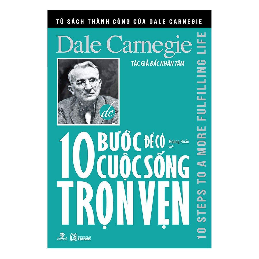 Sách - Tủ Sách Thành Công Của Dale Carnegie - 10 Bước Để Có Cuộc Sống Trọn Vẹn - 8932000131533