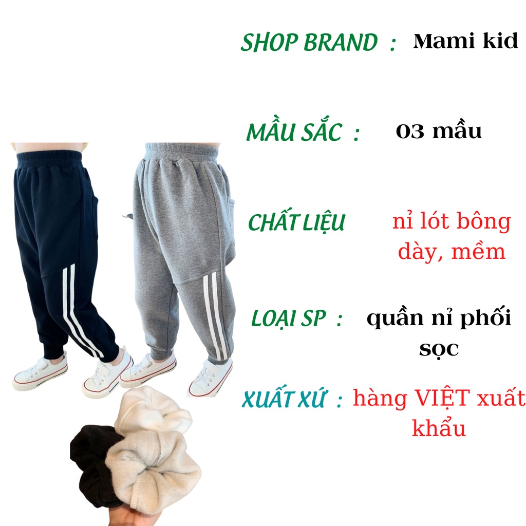 quần dài cho bé, lót nỉ ấm, 10-40kg mamikid, phối sọc sành điệu