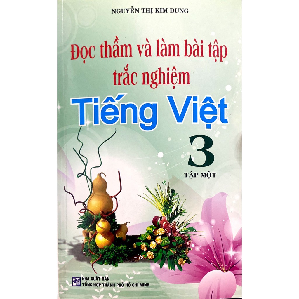 Sách - Đọc Thầm Và Làm Bài Tập Trắc Nghiệm Tiếng Việt Lớp 3 - Tập 1