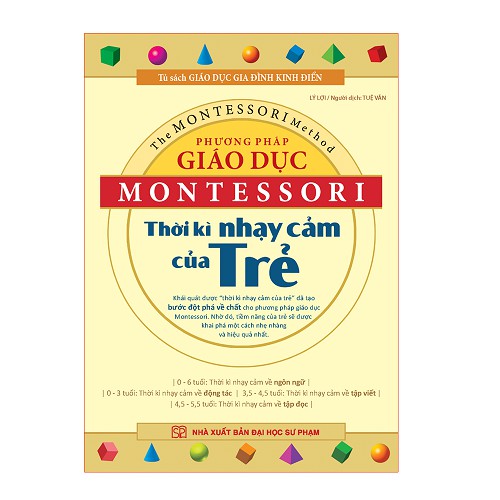 Sách Minh Long - Phương Pháp Giáo Dục Montessori - Thời Kỳ Nhạy Cảm Của Trẻ