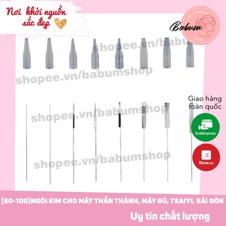 Ngòi kim cho máy thần thánh, máy gù, máy Traiyi, máy thần thánh Sài Gòn, combo 50 - 100 ngòi