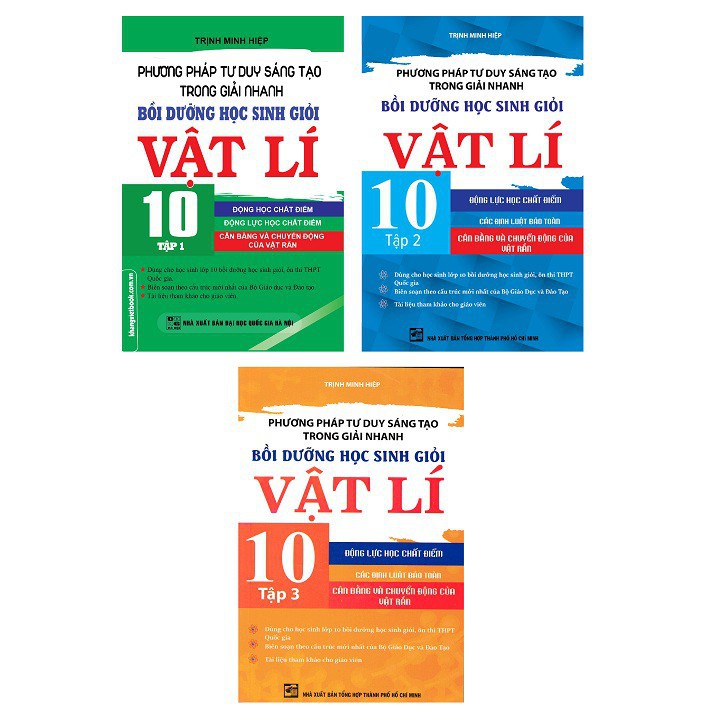 Sách - Phương Pháp Tư Duy Sáng Tạo Trong Giải Nhanh Bồi Dưỡng Học Sinh Giỏi Vật Lí 10 Chọn Bộ 3 Tập