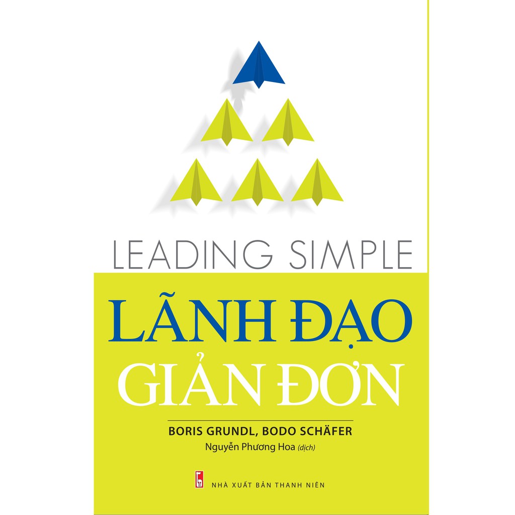 Sách- Leading Simple - Lãnh Đạo Giản Đơn