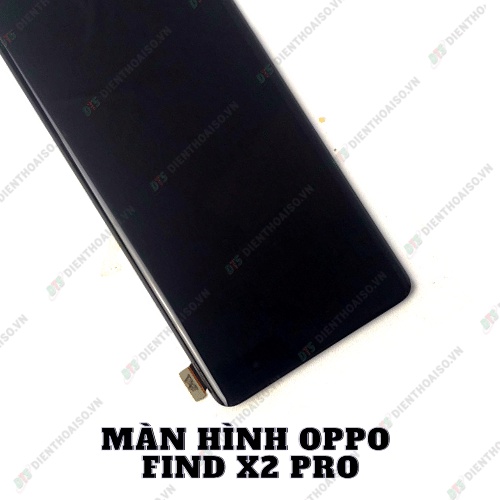 Màn hình Oppo Find X2 pro zin ( màn hình thay thế trên máy oppo find x2 pro )
