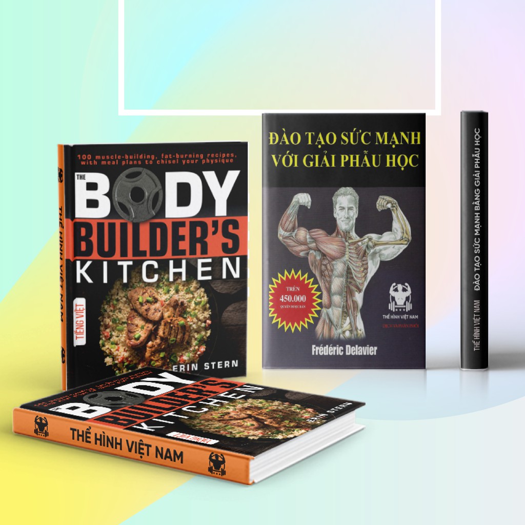 Sổ Tay Dinh dưỡng THỂ HÌNH Tiếng Việt "The Bodybuilder’s Kitchen"