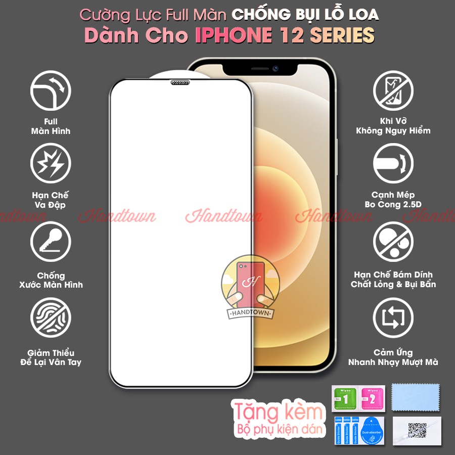 Kính Cường Lực Full Màn Ngăn Bụi Loa Apple iPhone 12 6.1 12 Pro 6.1 12 Mini 5.4 12 Pro Max 6.7 Inches