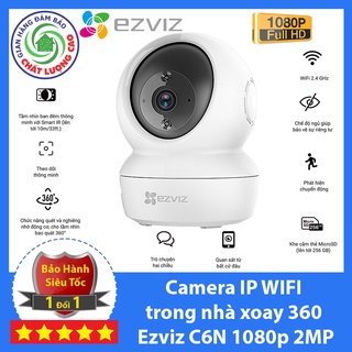 Camera Wifi 360 Ezviz Full HD 1080p bản 2019 - Smart Night Vision - C6N