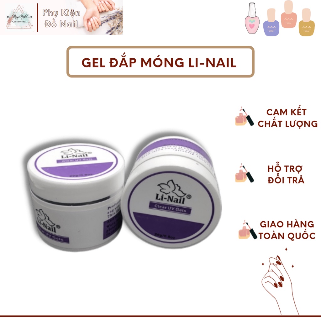 Gel Đắp Móng Li-Nail 💥 CHÍNH HÃNG 💥 Gel đắp móng không Nóng, không Chảy, màu Trong suốt Hũ 20g siêu đặc