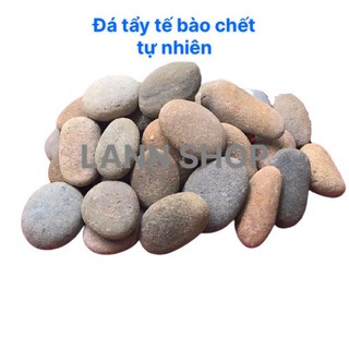 ĐÁ TẮM TẨY TẾ BÀO CHẾT TỰ NHIÊN