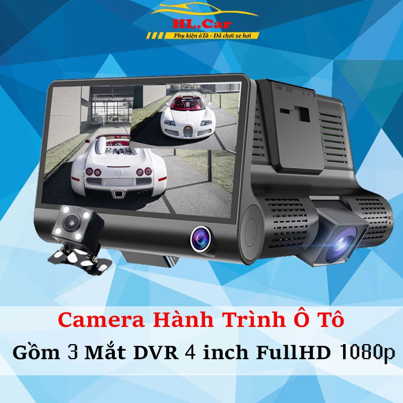 Camera Hành Trình Ô Tô 3 Mắt DVR 4 inch Độ Phân Giải 1080P  Full HD , Góc Quay 170 Độ, Cực Nét