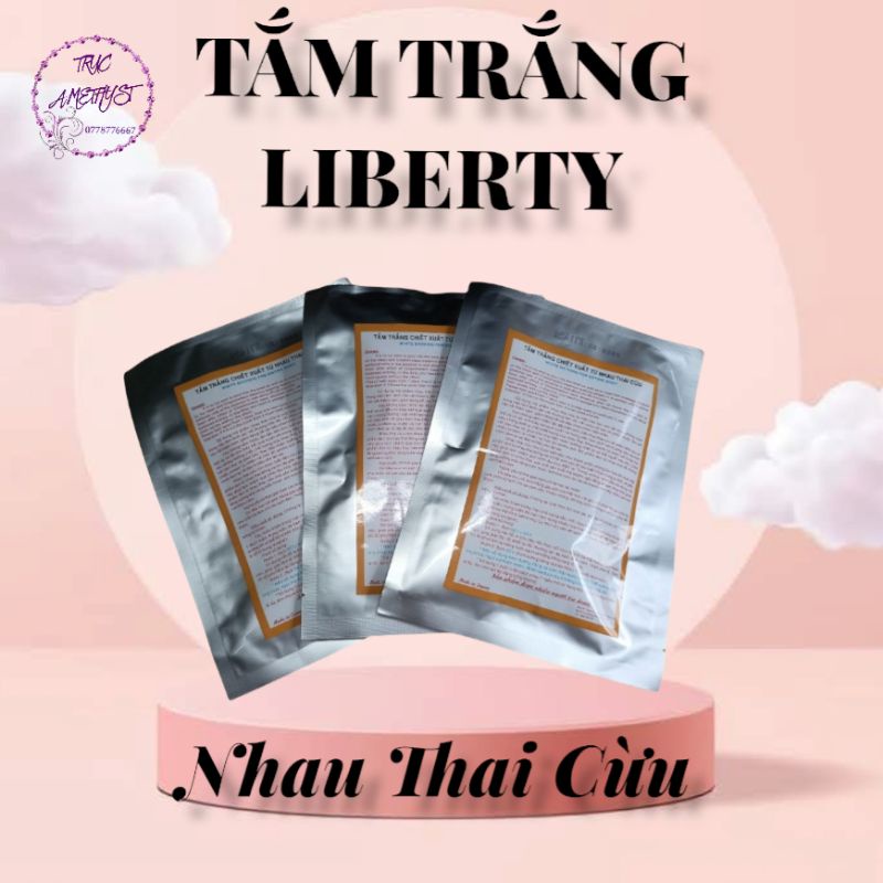 TẮM TRẮNG LIBERTY NHAU THAI CỪU