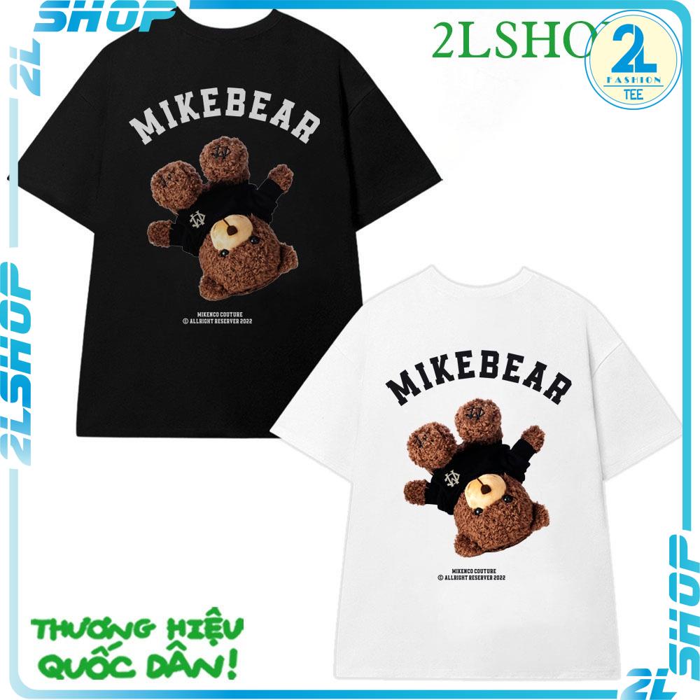 Áo  thun Mikenko Mikebear tshirt cao cấp SPF , Áo phông Mikenko nam nữ  gấu 5D sành điệu siêu hot giá rẻ