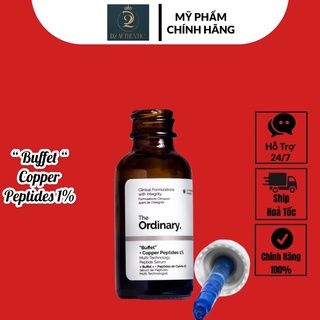 (Auth-kèm bill) Serum chống lão hoá, tái tạo da - "Buffet" + Copper peptides 1% - The Ordinary.