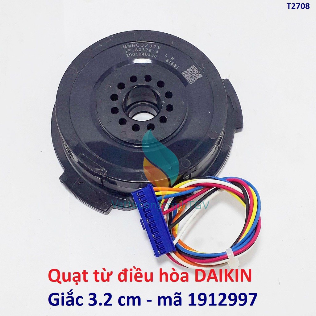 Cuộn dây điện từ motor quạt điều hòa DAIKIN giắc 3.2 cm mã 1912997