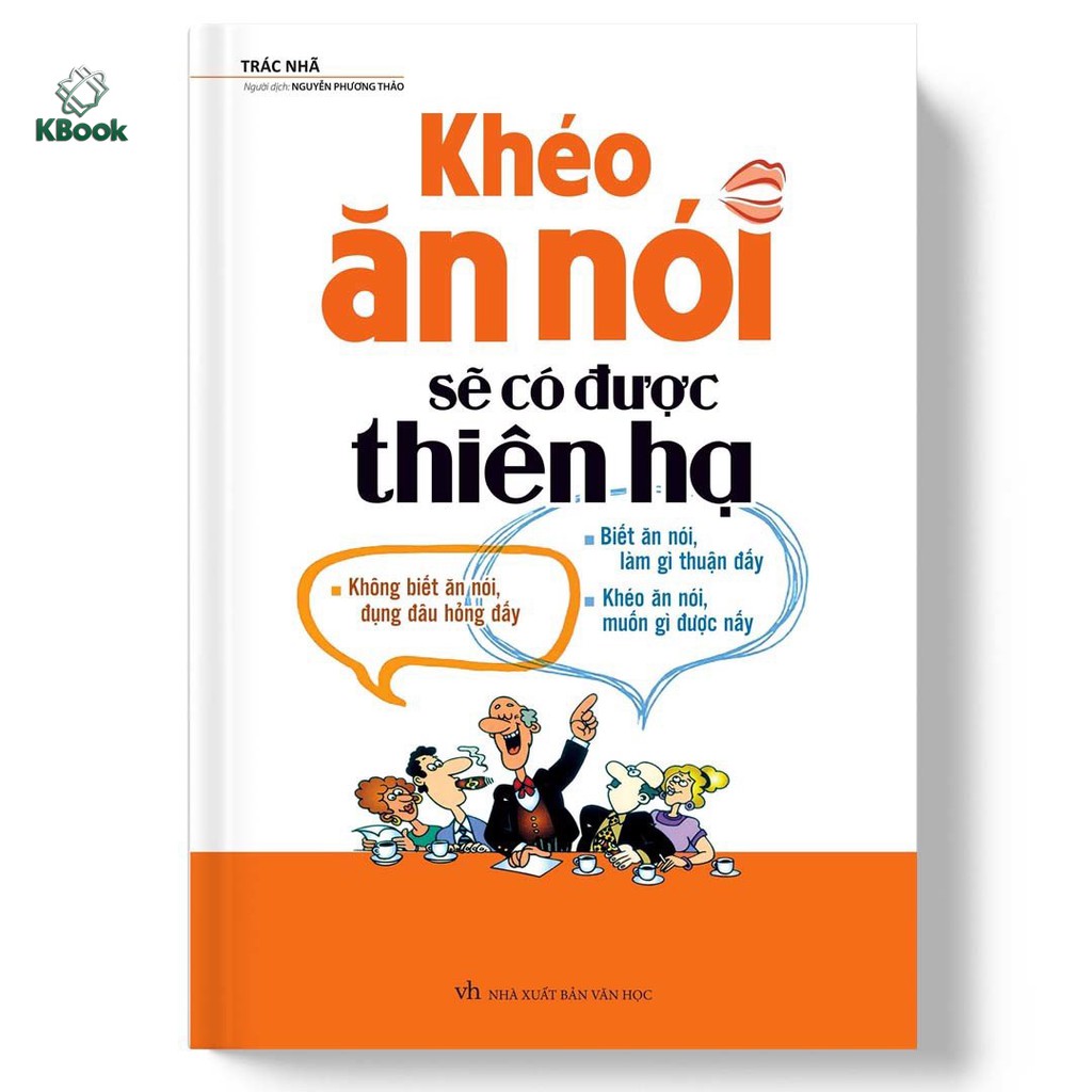 Sách - Khéo ăn nói sẽ có được thiên hạ (Bìa mềm)