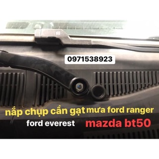 nắp chụp cần gạt mưa FORD RANGER, EVEREST & MAZDA BT50