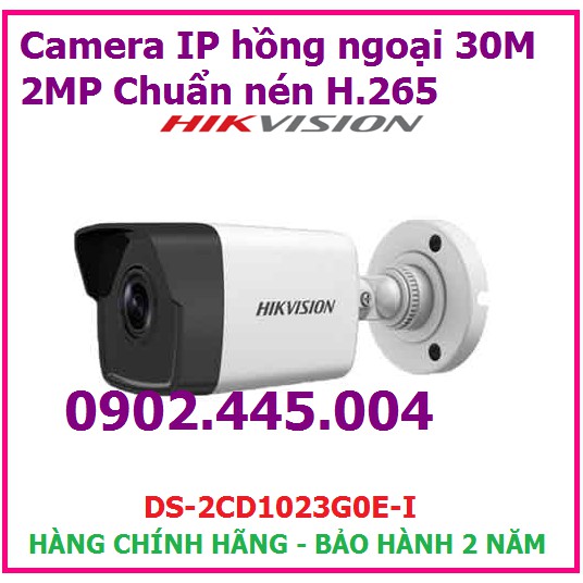 Camera IP hồng ngoại 30m 2MP Chuẩn nén H.265 HIKVISION DS-2CD1023G0E-I