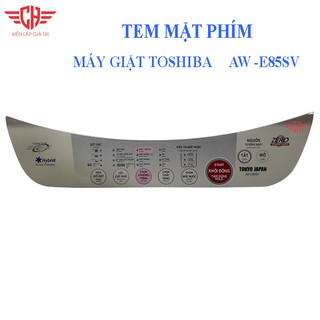 Tem bảng điều khiển Máy Giặt TOSHIBA E85 TD14/ tem mặt phím