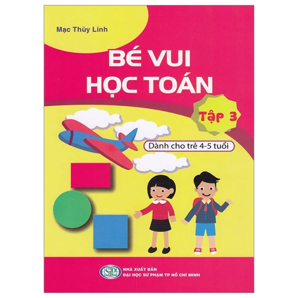 Sách Bé Vui Học Toán - Dành Cho Trẻ 4-5 Tuổi - Tập 3