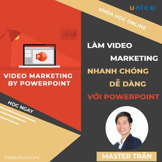 Toàn quốc- [Evoucher] FULL khóa học MARKETING - Làm video marketing nhanh chóng, dễ dàng với Powerpoint [UNICA.VN]