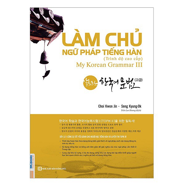 SÁCH MCBooks - Làm Chủ Ngữ Pháp Tiếng Hàn 3 - Trình Độ Cao Cấp