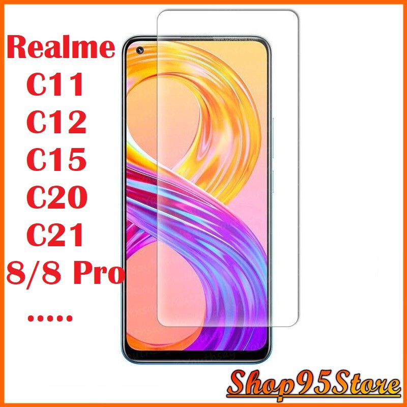 Cường Lực Realme 8 Realme 8 pro Realme C1 / Realme C2/ Realme C11 / Realme C12 / Realme C15 / Realme C20 trong suốt