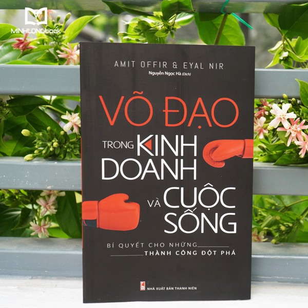 Sách - Võ Đạo Trong Kinh Doanh Và Cuộc Sống - Bí quyết cho những thành công đột phá