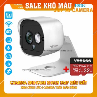 [FreeShip - 7 Ngày đổi trả] Camera Ip WiFi SriHome SH029 NEW - 3Mpx Siêu Nét- Kèm Thẻ Nhớ 32Gb Chuyên Dụng