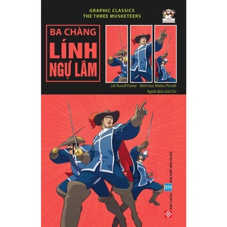 Sách - Graphic classics - The Three Musketeers - Ba chàng lính ngự lâm