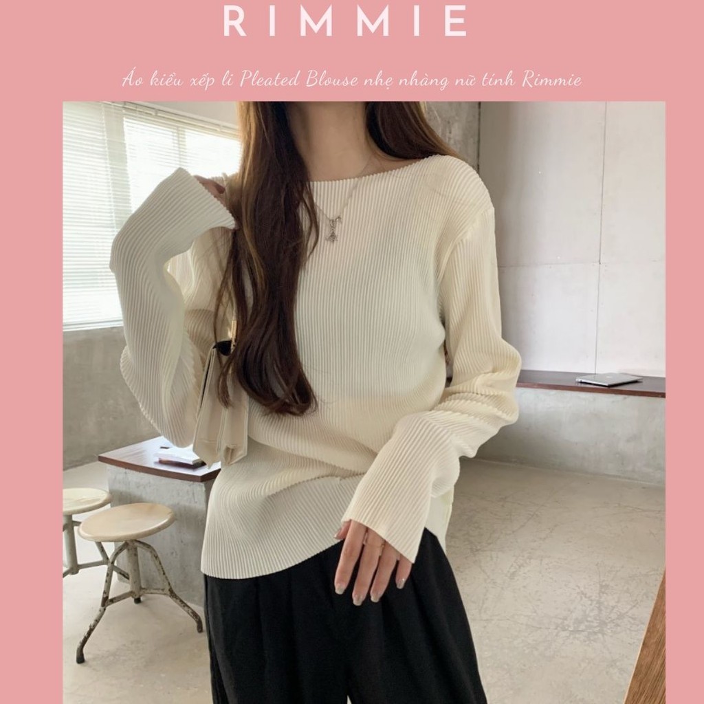 Áo kiểu xếp li Pleated Blouse nhẹ nhàng nữ tính Rimmie