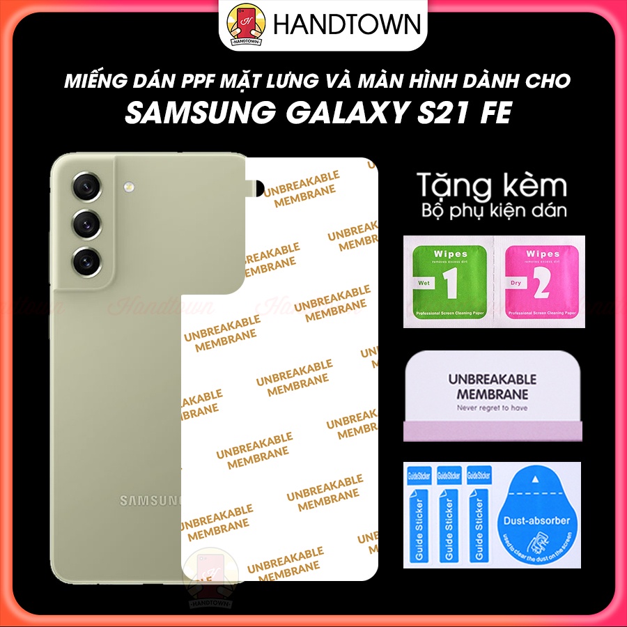 Miếng dán PPF Samsung Galaxy S21 FE Bảo Vệ Máy Chống Xước Chống Nước Chống Vân Tự Phục Hồi Cao Cấp Handtown