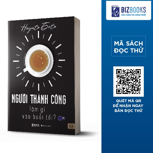 Sách Người Thành Công Làm Gì Vào Buổi Tối - 8h Tối Bạn Làm Gì Sẽ Quyết Định Bạn Là Ai Trong Cuộc Đời Này