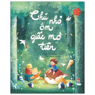 Sách - Vun Đắp Tâm Hồn - Khác Biệt Mới Tuyệt Làm Sao - Chú Nhỏ Ôm Giấc Mơ Tiên