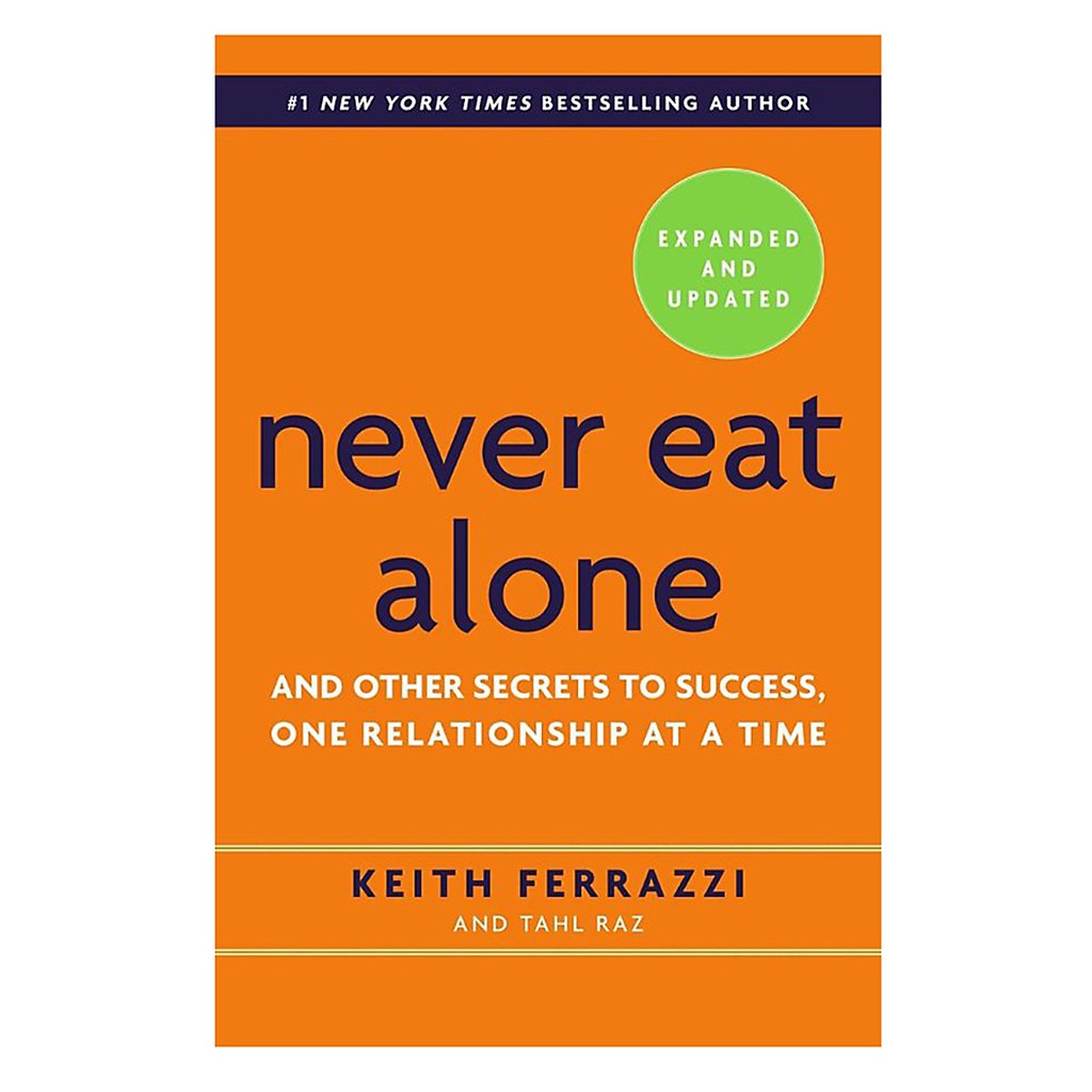 Sách Ngoại văn: Never Eat Alone: And Other Secrets to Success, One Relationship at a Time