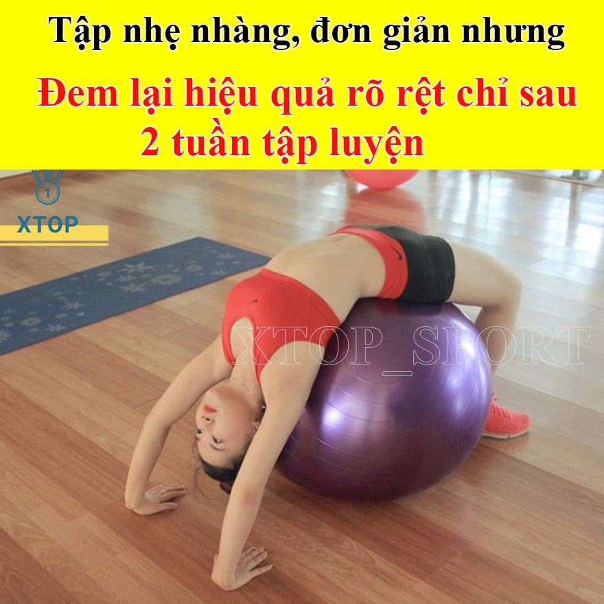 Bóng Tập Yoga Cao Cấp XTOP 65cm, Bóng Tập Gym Dày 2mm Chống Nổ Bền Đẹp B65