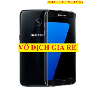 Điện thoại SAMSUNG GALAXY S7 EDGE Ram 4G rom 32G Chính Hãng, màn 5.5inch, chơi Game nặng mượt - GGS 04