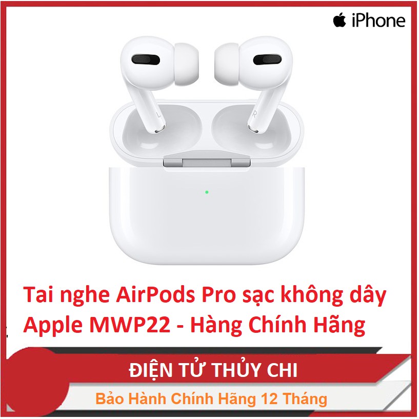 Tai nghe AirPods Pro sạc không dây Apple MWP22 - Hàng Chính Hãng