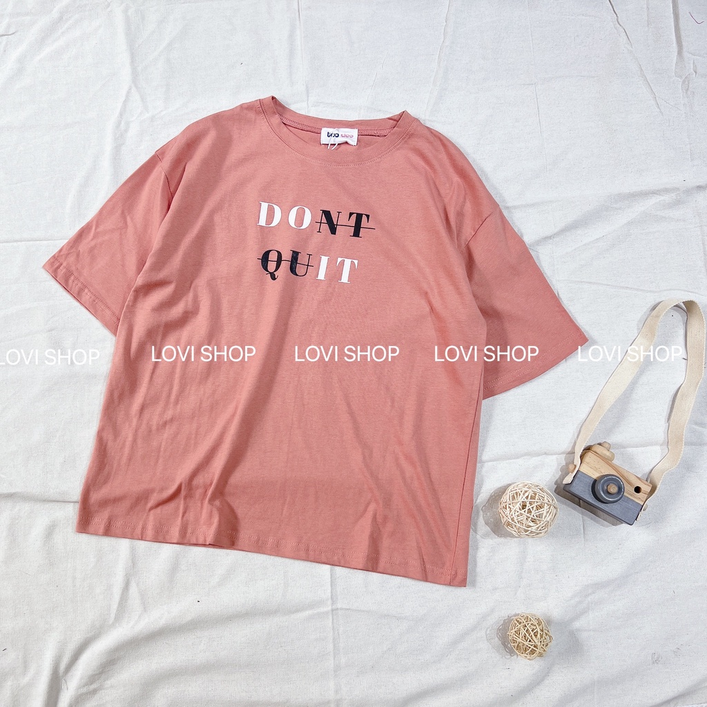Áo thun tay ngắn DON̶T̶ ̶ Q̶U̶ IT chất cotton nhiều màu