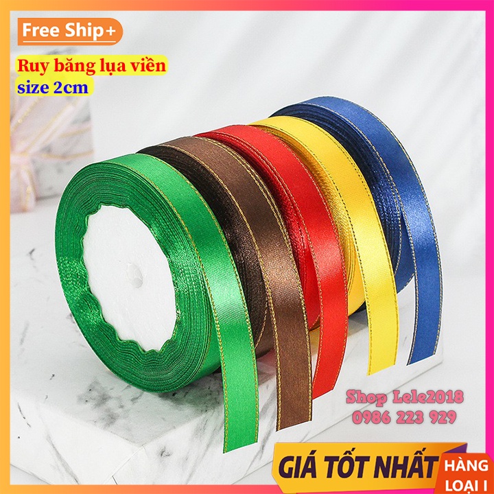 ( Cuộn 22m ) Ruy băng luạ satin viền kim tuyến bản rộng 2cm loại đẹp