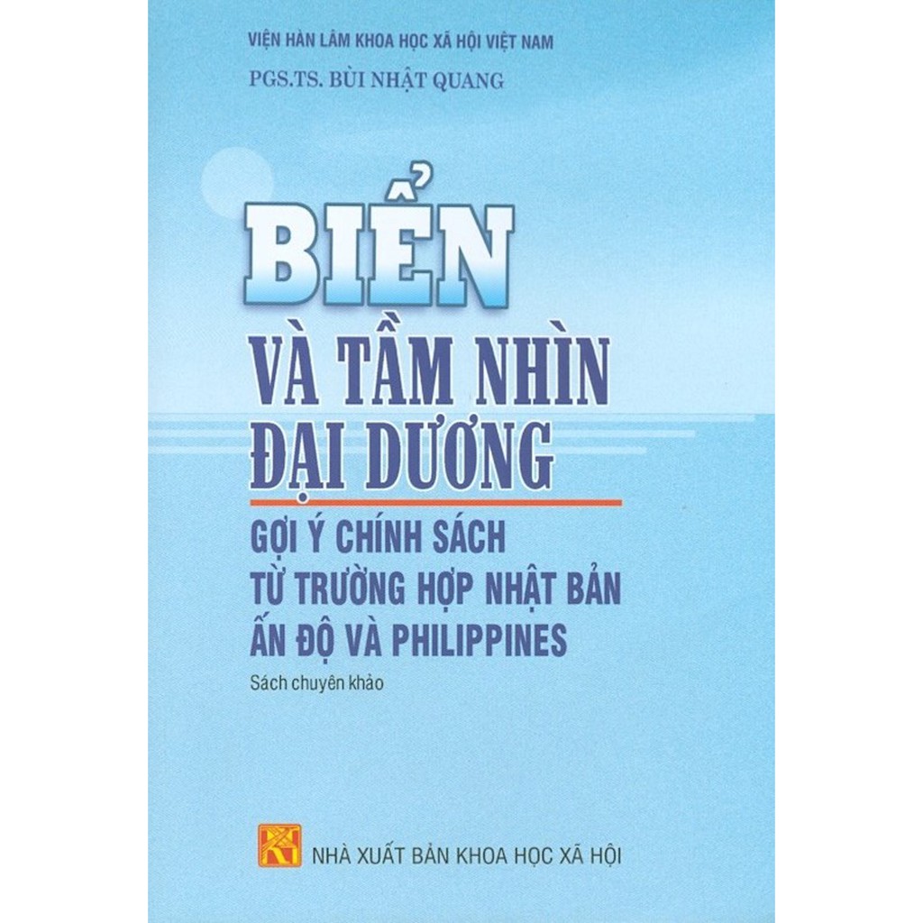 Sách - Biển Và Tầm Nhìn Đại Dương - Gợi Ý Chính Sách Từ Trường Hợp Nhật Bản Ấn Độ Và Philippines