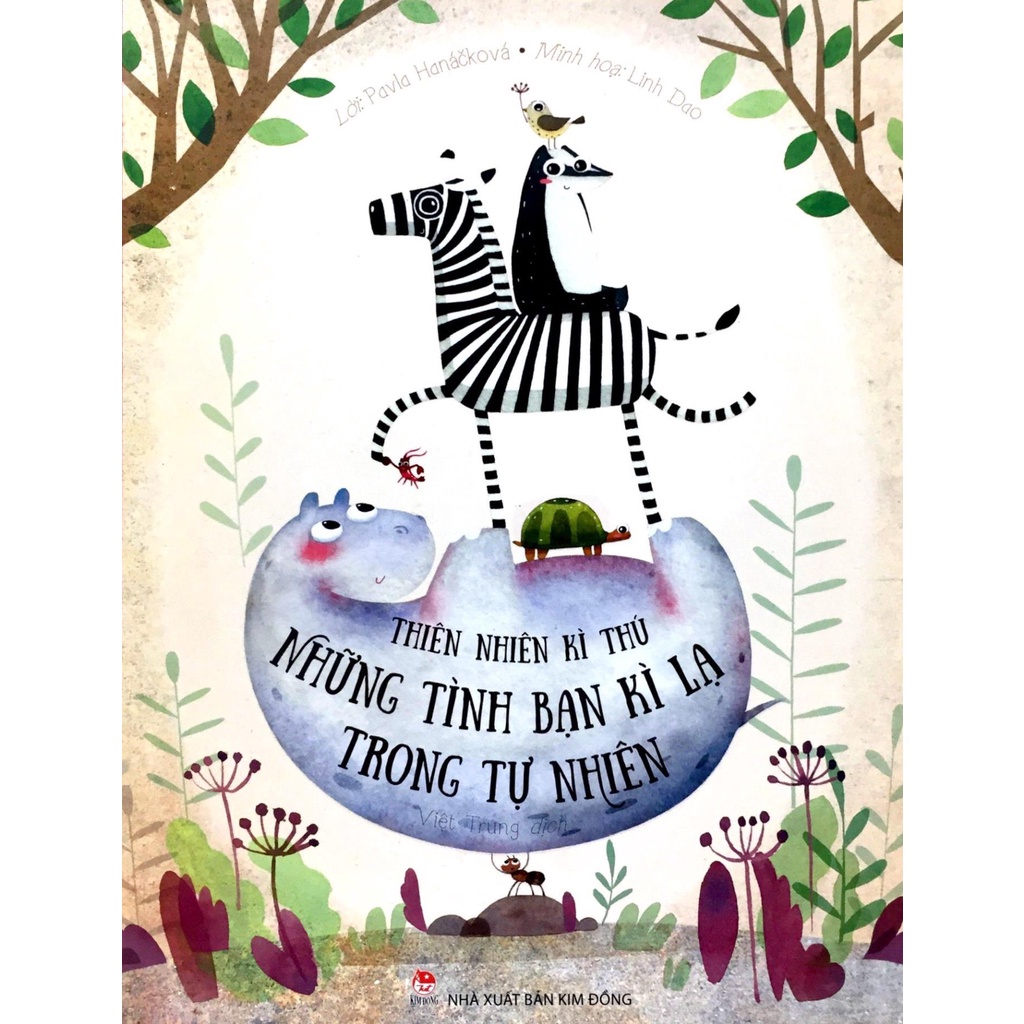 Sách - Thiên Nhiên Kì Thú - Những Tình Bạn Kì Lạ Trong Tự Nhiên - NXB Kim Đồng