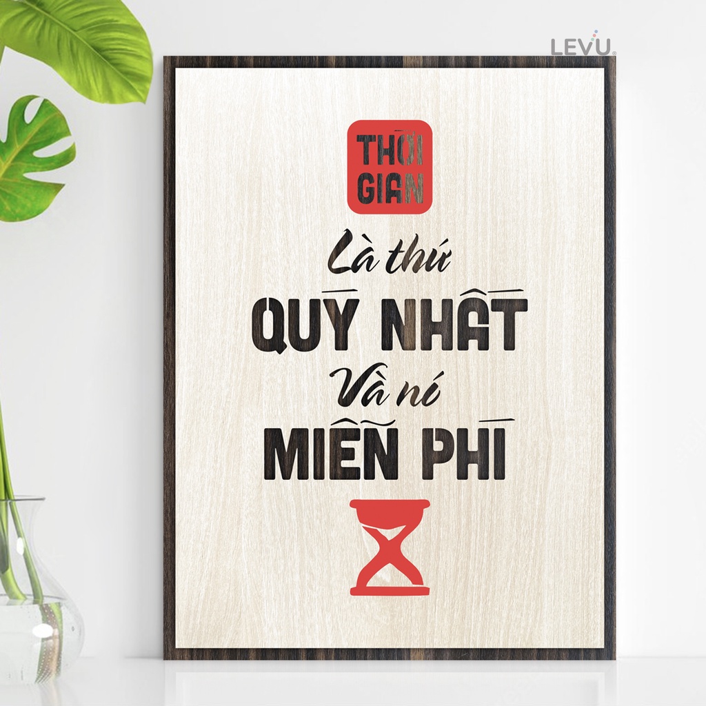 [Thời gian là thứ qúy nhất và nó miễn phí] Tranh treo tường Gỗ tạo động lực LEVU009