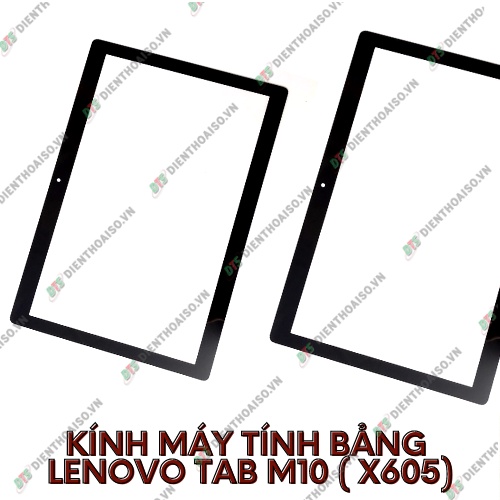 Mặt kính máy tính bản lenovo tab m10 x605