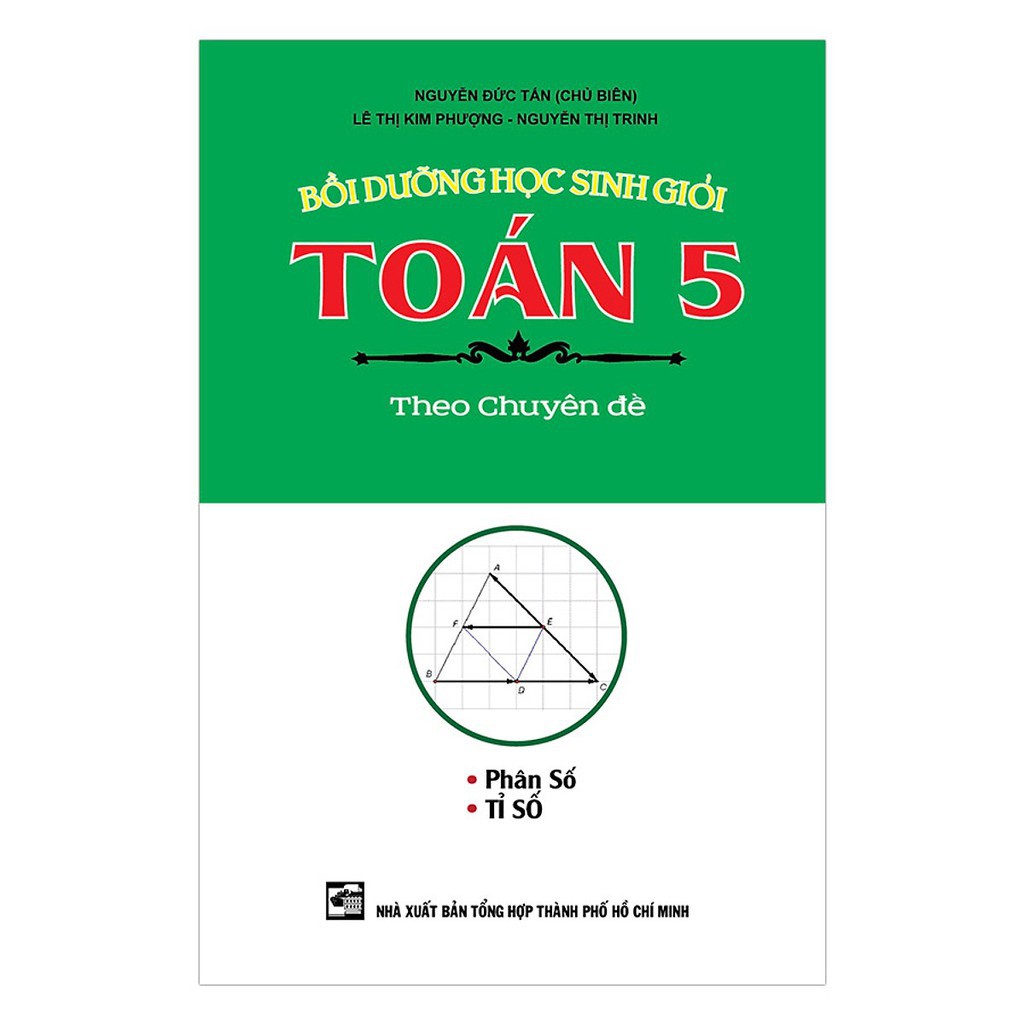 Sách - Bồi Dưỡng Học Sinh Giỏi Toán 5 Theo Chuyên Đề Phân Số, Tỉ Số