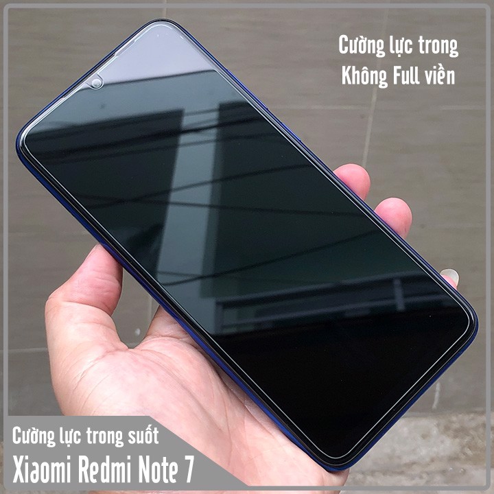 FREESHIP ĐƠN 99K_Kính cường lực Xiaomi Redmi Note 7 / Note 7 Pro - Trong Suốt