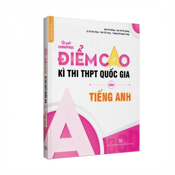 Sách - Bí quyết chinh phục điểm cao kì thi THPT Quốc Gia môn Tiếng Anh
