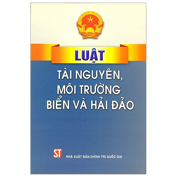 Sách - Luật Tài Nguyên, Môi Trường Biển Và Hải Đảo | BigBuy360 - bigbuy360.vn