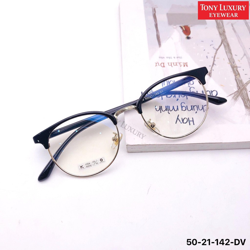 Gọng kính cận nam nữ Tony Luxury Eyewear chính hãng gọng nhựa kết hợp kim loại 50-21-142 - Nhận Cắt Tròng Cận Viễn Loạn