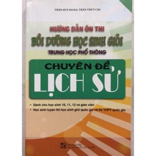 Sách - Hướng dẫn ôn thi bồi dưỡng học sinh giỏi THPT chuyên đề Lịch Sử