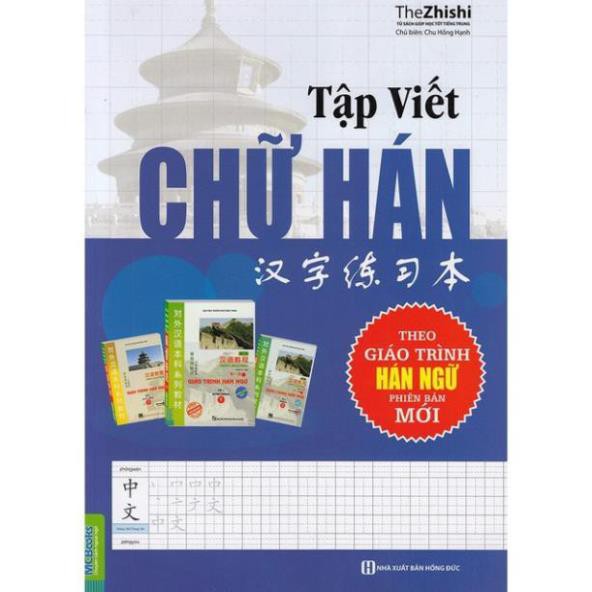 Sách - Tập Viết Chữ Hán Theo Giáo Trình Hán Ngữ Phiên Bản Mới